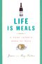 Life Is Meals