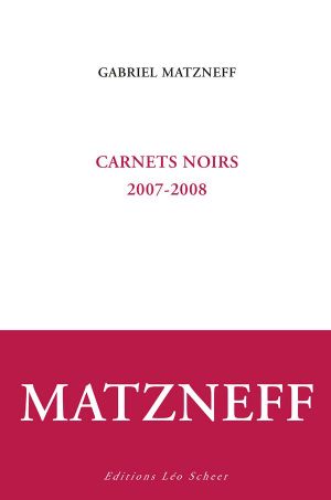 Carnets Noirs 2007-2008 (EDITIONS LEO SC)