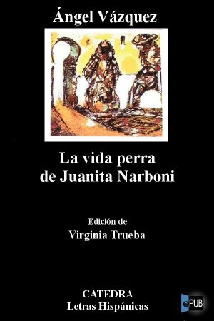 La vida perra de Juanita Narboni