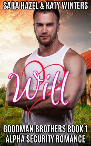 Will · Alpha Security Romance (Goodman Brothers Book 1)