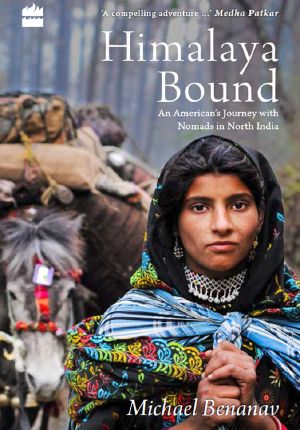 Himalaya Bound · an American's Journey With Nomads in North India