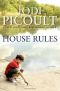 House Rules · A Novel