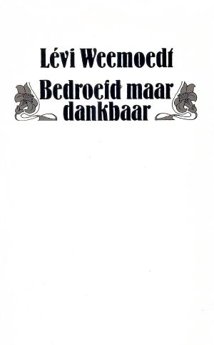 Bedroefd maar dankbaar