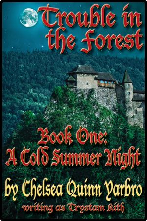 Trouble in the Forest Book One · A Cold Summer Night