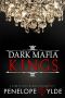 Dark Mafia Kings: An Age Gap Mafia Reverse Harem Romance (Dark Reverse Harem Romance Book 1)