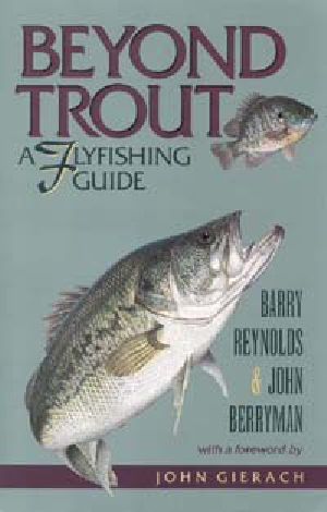 Beyond Trout · A Flyfishing Guide