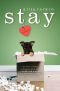 Stay · A Novel