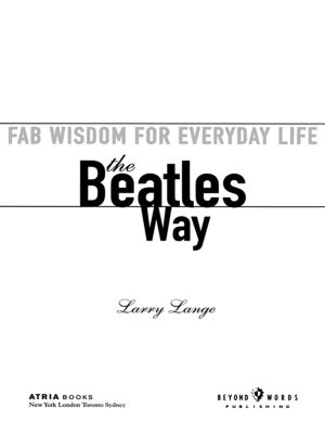 The Beatles Way · Fab Wisdom for Everyday Life