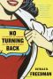 No Turning Back · The History of Feminism and the Future of Women