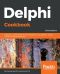 Delphi Cookbook, · Recipes to master Delphi for IoT integrations, cross-platform, mobile and server-side development, 3rd Edition