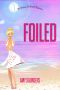 Foiled (The Belinda & Bennett Mysteries, Book Seven)