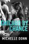 Chicago by Chance: A Romantic Action Novel (The Metropolitan Collection Book 2)