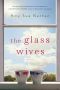 The Glass Wives