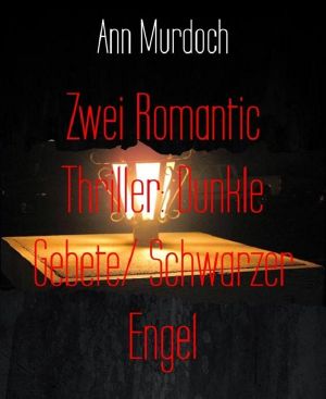 Dunkle Gebete / Schwarzer Engel · Zwei Romantic Thriller