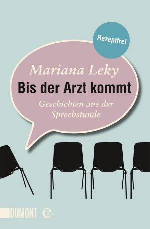 Bis der Arzt kommt · Geschichten aus der Sprechstunde