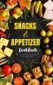 Snacks and Appetizers Cookbook: 101 Easy & Delicious Snacks and Appetizers Recipe for You.