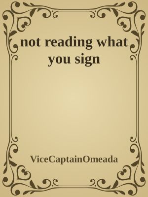 Not Reading What You Sign