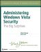 Administering Windows Vista Security · the Big Surprises