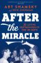 After the Miracle · The Lasting Brotherhood of the '69 Mets