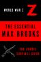 The Essential Max Brooks · The Zombie Survival Guide and World War Z