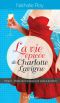 La Vie Épicée De Charlotte Lavigne, Tome 2