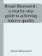 Bread Illustrated · A Step-By-Step Guide to Achieving Bakery-Quality Results at Home \( PDFDrive.com \).Epub