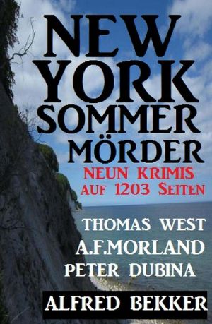 New York Sommermörder · Neun Krimis auf 1203 Seiten