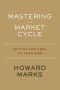 Mastering the Market Cycle