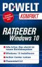 Ratgeber Windows 10 (PC-WELT Kompakt 19)