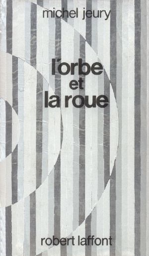 L'orbe et la roue