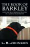 The Book of Barkley · Love and Life Through the Eyes of a Labrador Retriever