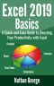 Excel 2019 Basics · A Quick and Easy Guide to Boosting Your Productivity With Excel (Excel 2019 Mastery)