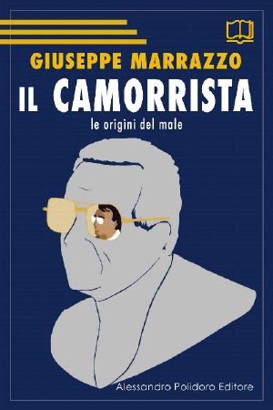 Il Camorrista · Le Origini Del Male (AltroParallelo Vol. 8)