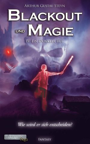 Blackout und Magie: Ein dunkler Ruf (Blackout und Magie (Teil der Galduron-Saga) 4) (German Edition)