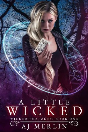 A Little Wicked: Wicked Fortunes: Book One