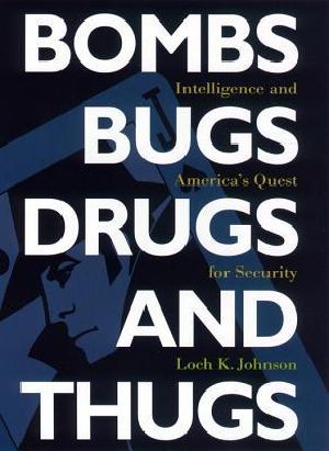 Bombs, Bugs, Drugs, and Thugs