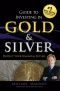 Guide to Investing in Gold & Silver