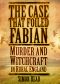 The Case that Foiled Fabian