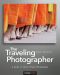 The Traveling Photographer · A Guide to Great Travel Photography