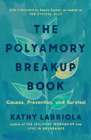 The Polyamory Breakup Book