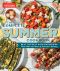 The Complete Summer Cookbook, Beat the Heat with 500 Recipes that Make the Most of Summer's Bounty