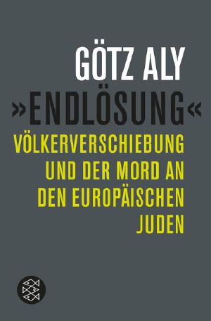 Endlösung · Völkerverschiebung und der Mord an den Europäischen Juden