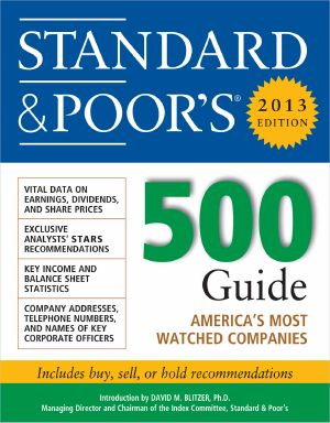 Standard and Poors 500 Guide 2013 · Standard and Poor's 500 Guide