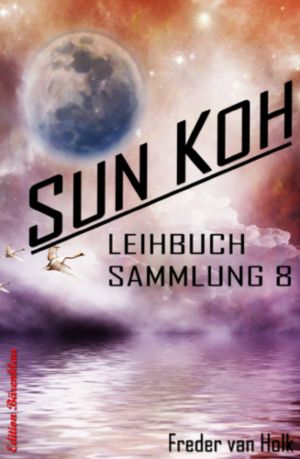 Sun Koh Leihbuchsammlung 8