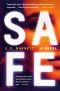 Safe, A Novel