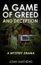 A Game of Greed and Deception · A Mystery Drama