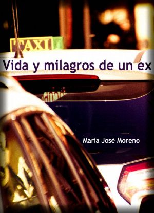 Vida Y Milagros De Un Ex