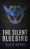 The Silent Bluebird