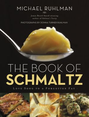 Book of Schmaltz · Love Song to a Forgotten Fat (9780316279468)