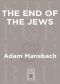 The End of the Jews